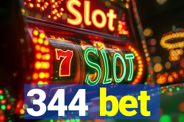 344 bet